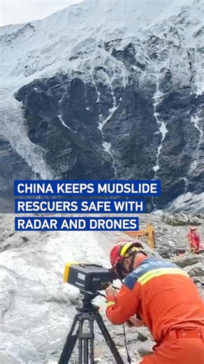 China keeps mudslide rescuers safe with radar and drones