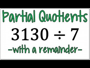 How to Divide Using Partial Quotients when there is a Remainder | 4th Grade Math Help