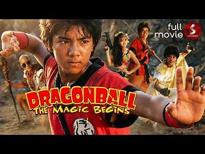 Dragon Ball: The Magic Begins | ACTION FANTASY | Full Movie