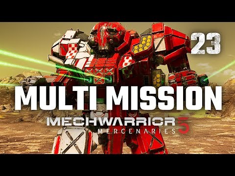 Multi Mission Mayhem | Mechwarrior 5: Mercenaries | Full Campaign Playthrough | Episode #23