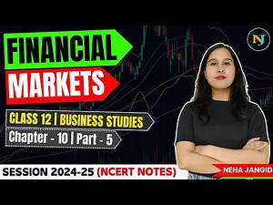 Ch 10 Financial Markets | SEBI | Business Studies | Class 12 | Part - 5 | Neha Jangid | NCERT Notes