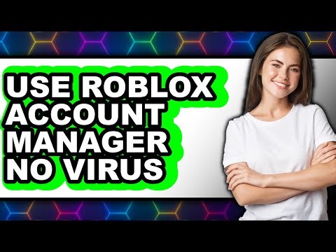 How to Use Roblox Account Manager No Virus - Full Guide