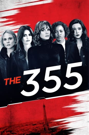 Stream The 355 (2022): Find it on Netflix, Prime Video, Hulu & more