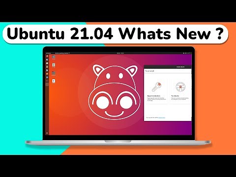 Ubuntu 21.04 What’s New | Top Features Of Ubuntu 21.04 | Ubuntu 2021