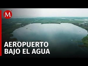 Texcoco airport project is completely flooded