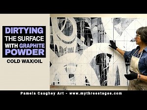 026 - Pamela Caughey - Dirtying the Surface with Graphite Powder - COLD WAX/Oil 😊👩🏻‍🎨