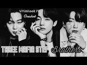 VMINKOOK FF || ONESHOT || Three Mafia step brothers ||