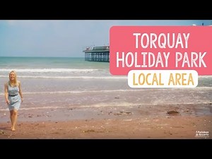 Discover local attractions & more at Torquay Holiday Park