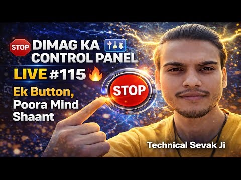 🛑 Dimag Ka Control Panel Live #115 🎛️🧠 | Ek Button, Poora Mind Shaant | Technical Sevak Ji