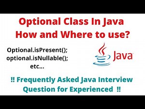 Optional Class is Java | How and When to use Optional Class | Frequently Asked Interview Question 😲