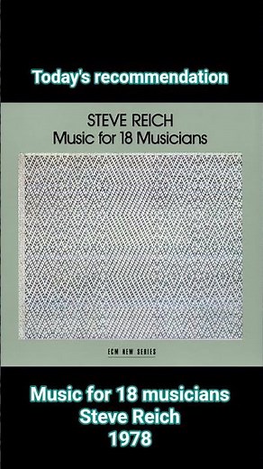 T's R: Steve Reich - Music for 18 musicians #music #electronicmusic #minimalism #composer #edm