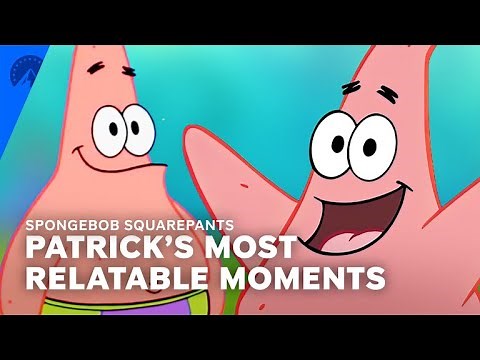SpongeBob SquarePants | Patrick Moments That We Relate to the Most | Paramount+