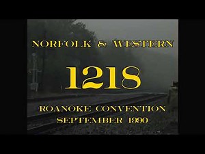 Norfolk and Western 1218: Roanoke Convention 1990