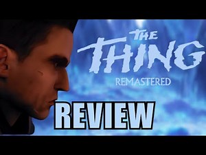The Thing: Remastered Review - Rediscovering A Thrilling 2002 Classic!