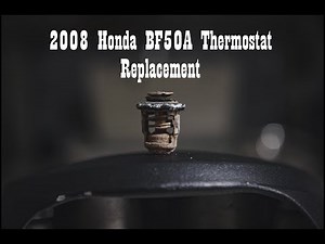 2008 Honda BF50A Thermostat replacement