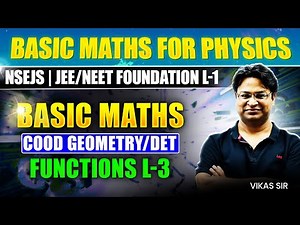 Basic Maths for Physics (BMP) - Cood Geometry | Determinants | Functions | NSEJS, JEE | Vikas Sir