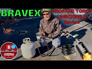 BRAVEX PROPANE TORCH & 800K BTU WEED BURNER W/PUSH BUTTON FLAME IGNITER KNOB TRIGGER UNBOXING REVIEW
