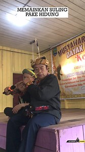 Bermain suling menggunakan hidung dalam mubes dayak punan di desa punan dulau | Laki Borneo