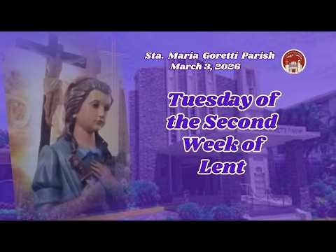 March 3, 2026 / Tuesday of the Second Week of Lent