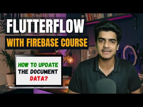 How To Update The Document Data | FlutterFlow With Firebase Course
