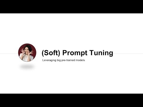 台大資訊 深度學習之應用 | ADL 19.3: (Soft) Prompt-Tuning 人不懂提示沒關係機器懂就好