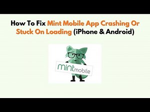 How To Fix Mint Mobile App Crashing Or Stuck On Loading (iPhone & Android)