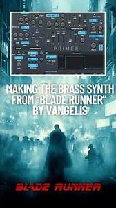 Synth Remake Tutorial: Vangelis - Blade Runner (Brass)