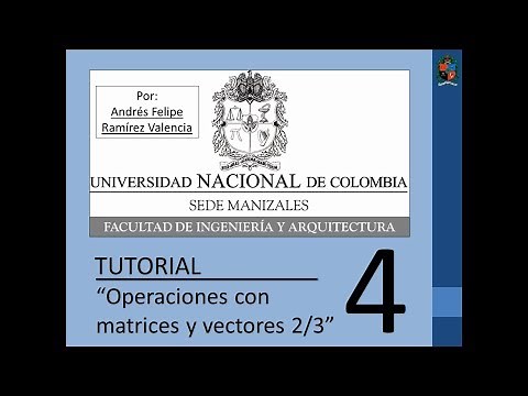 Tutorial 4 de MATLAB en español - Operaciones con matrices y vectores 2/3