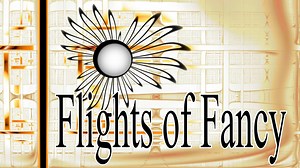 Flights of Fancy