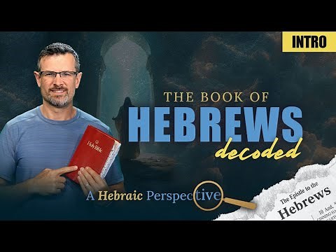 Decoding Hebrews - Introduction - Old Covenant Vs. New Covenant? - Jim Staley