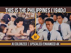 This is the Philippines (1940s) AI Colorized Old Documentary | Enhanced 4K