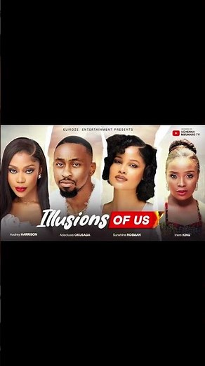 Illusions of Us | Nollywood Watch | Mdevaan #nigerianmovies