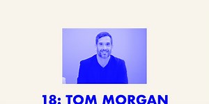 Tom Morgan on Why Your Curiosity is Smarter Than You