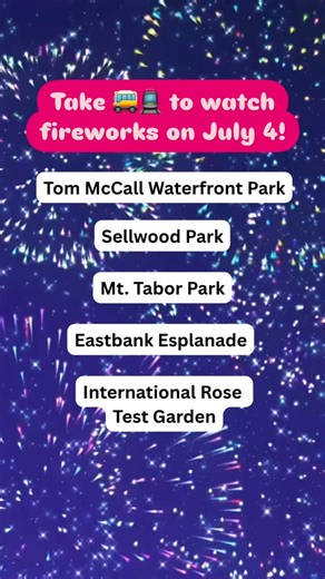 27 reactions | According to your DMs, these are the best spots to catch the annual fireworks show this Friday! Plan your trip at trimet.org  Reminder: On July 4 TriMet buses and trains will run on a Sunday schedule and WES will not have service. | TriMet | Facebook