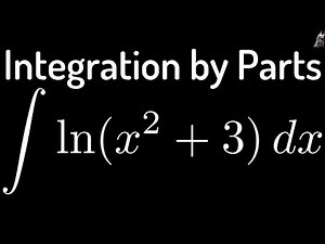 Integration by Parts the Integral of ln(x^2 + 3)
