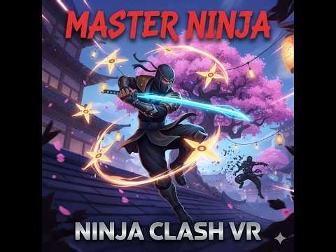 I become a MASTER NINJA! (Ninja Clash VR)