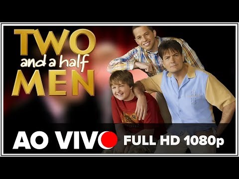 Dois Homens e Meio AO VIVO ☃️💠☃️ Em HD 🔴 AO VIVO