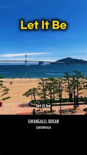 Let it be | Gwangalli Beach, Busan