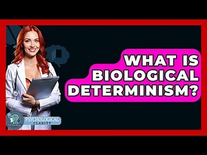 What Is Biological Determinism? - Philosophy Beyond