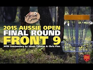2015 Disc Golf Aussie Open - Final Round Front 9 (McBeth, Lizotte, Wysocki, Feldberg)