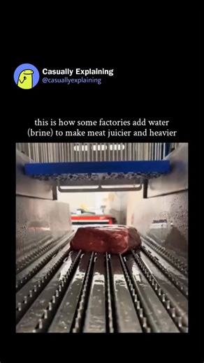 Casually Explaining on Instagram: "that viral clip showing meat on a conveyor under needles spraying liquid? it's called meat enhancement or plumping – a common factory technique. quick facts: processors inject (or tumble) a saltwater brine (often with phosphates and flavors) into poultry, pork, and sometimes beef. it adds 10-30% weight, making cuts look bigger, stay juicier during cooking, and weigh more for sale. companies say it improves tenderness and flavor in leaner meats. critics point ou