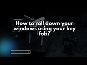How to roll down your windows using your key fob?