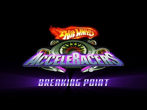 Hot Wheels: AcceleRacers - Breaking Point [PT1] [EN]