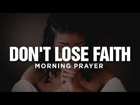 God Increase My Faith | A Blessed Morning Prayer To Begin Your Day