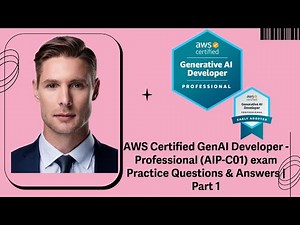 AWS Certified GenAI Developer - Professional (AIP-C01) exam Practice Questions & Answers | Part 1