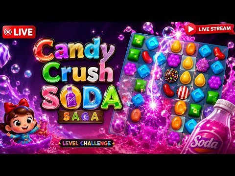 Candy Crush Soda Saga Live Gaming 🔴Gameplay Live | Level Challenge & Fun Gaming 2026 #CandyCrushSoda