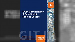 Packt DOM Commander - A JavaScript Project Course