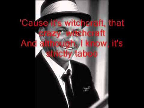 Frank Sinatra witchcraft Lyrics