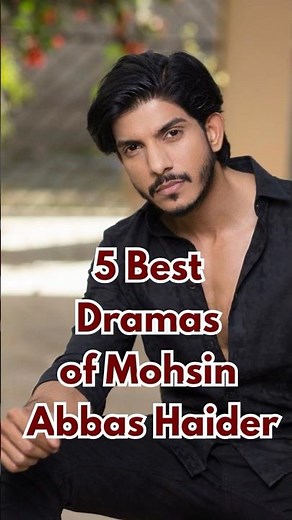 Top 5 Best Dramas of Mohsin Abbas Haider | Must Watch Pakistani Serials #topdramas #drama