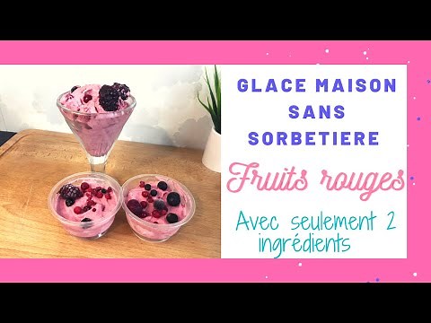 Recette Glace Maison sans SORBETIÈRE - aux fruits rouges 🍇🍓{SANS SUCRE AJOUTÉ} 🍓